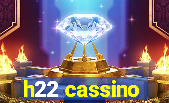 h22 cassino